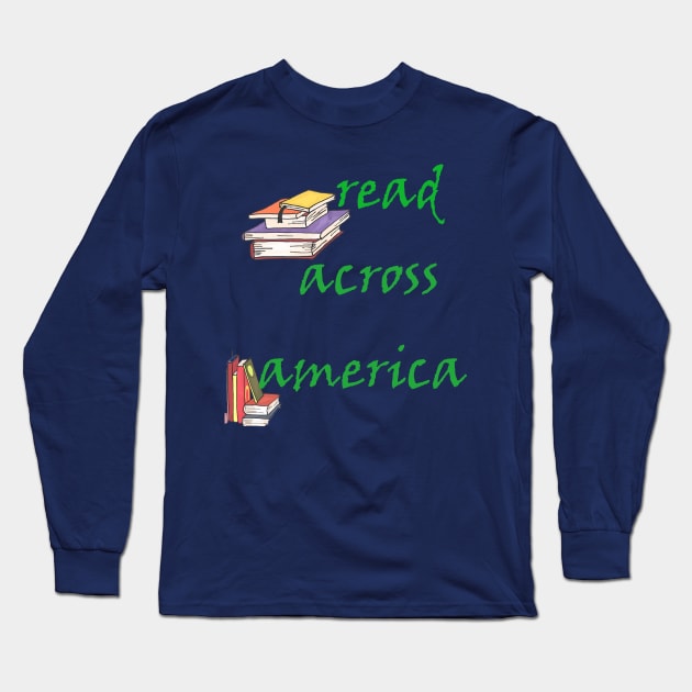 Read Across America Day T-Shirt Long Sleeve T-Shirt by amelsara